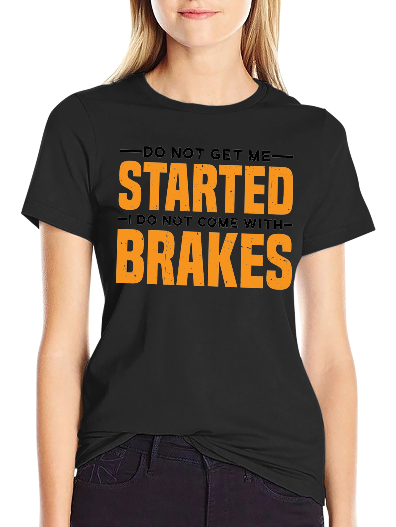 Do Not Get Me Started Mens Graphic Tee