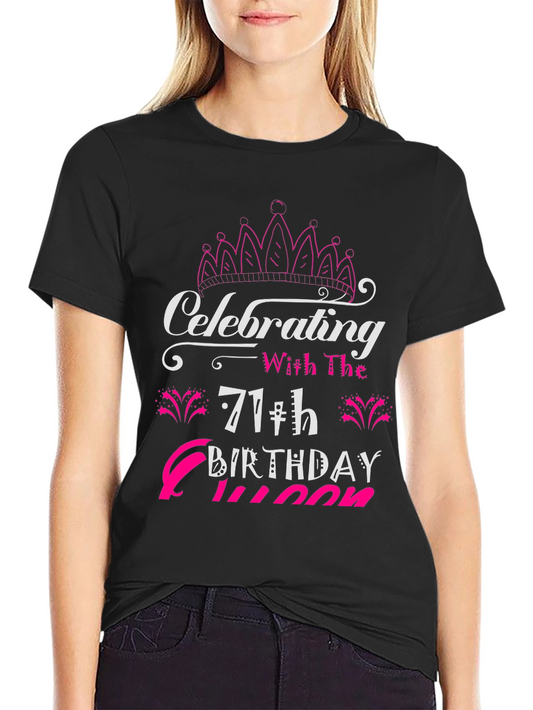 Celebrating 71st Birthday Queen T-Shirt