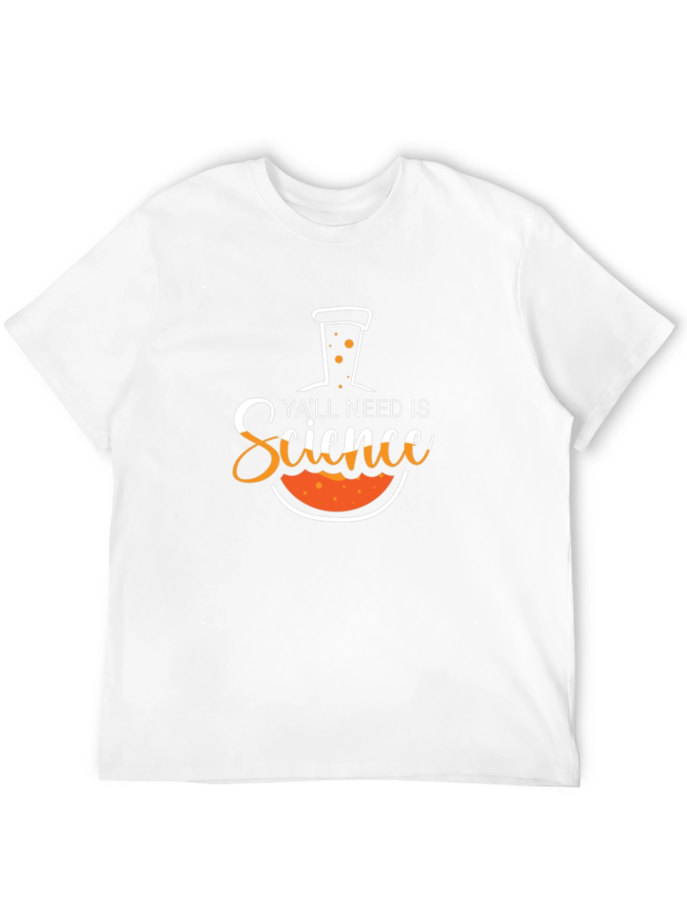 Science T-Shirt - Yall Need Science Funny Tee