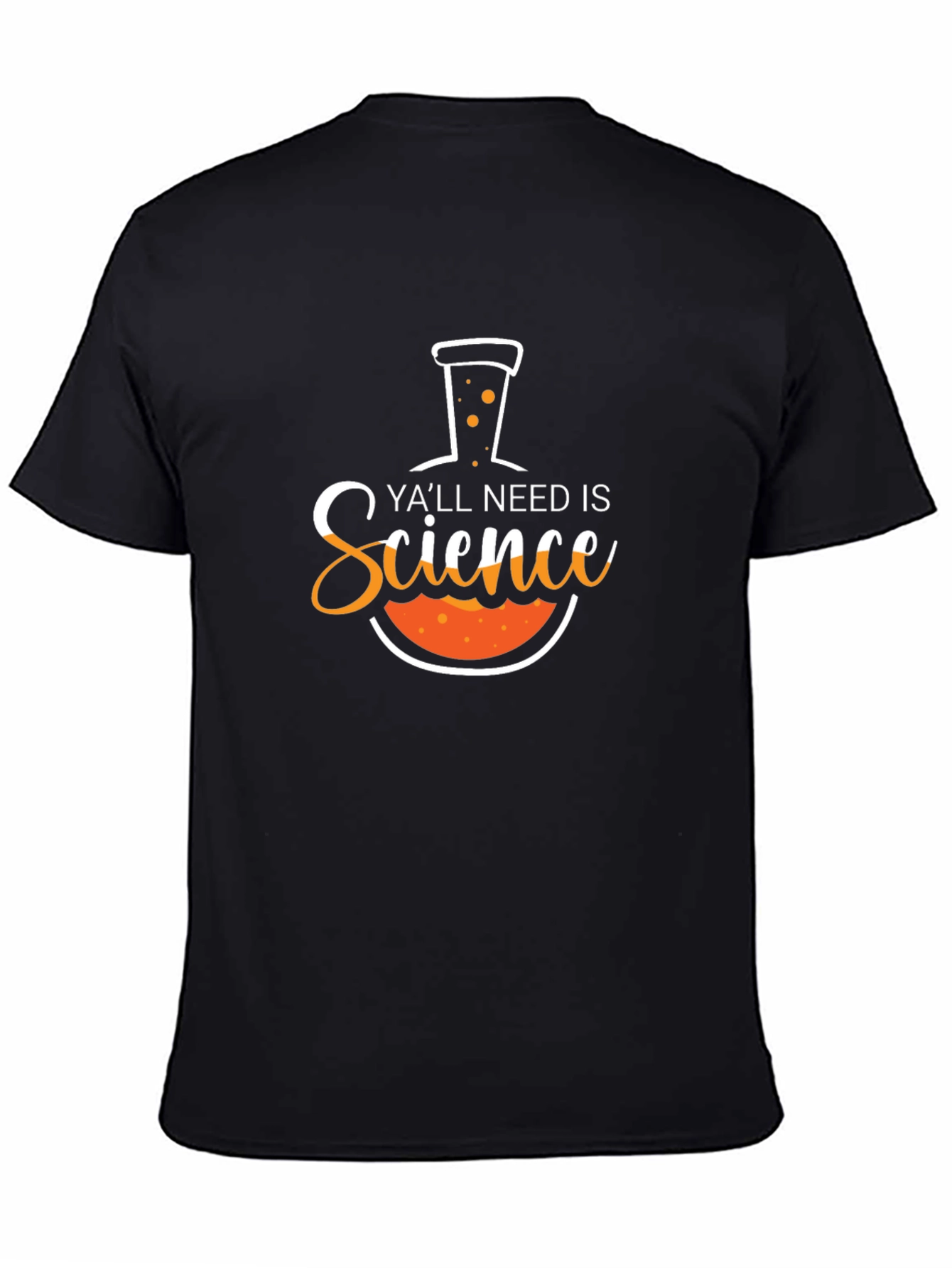 Science T-Shirt - Yall Need Science Funny Tee