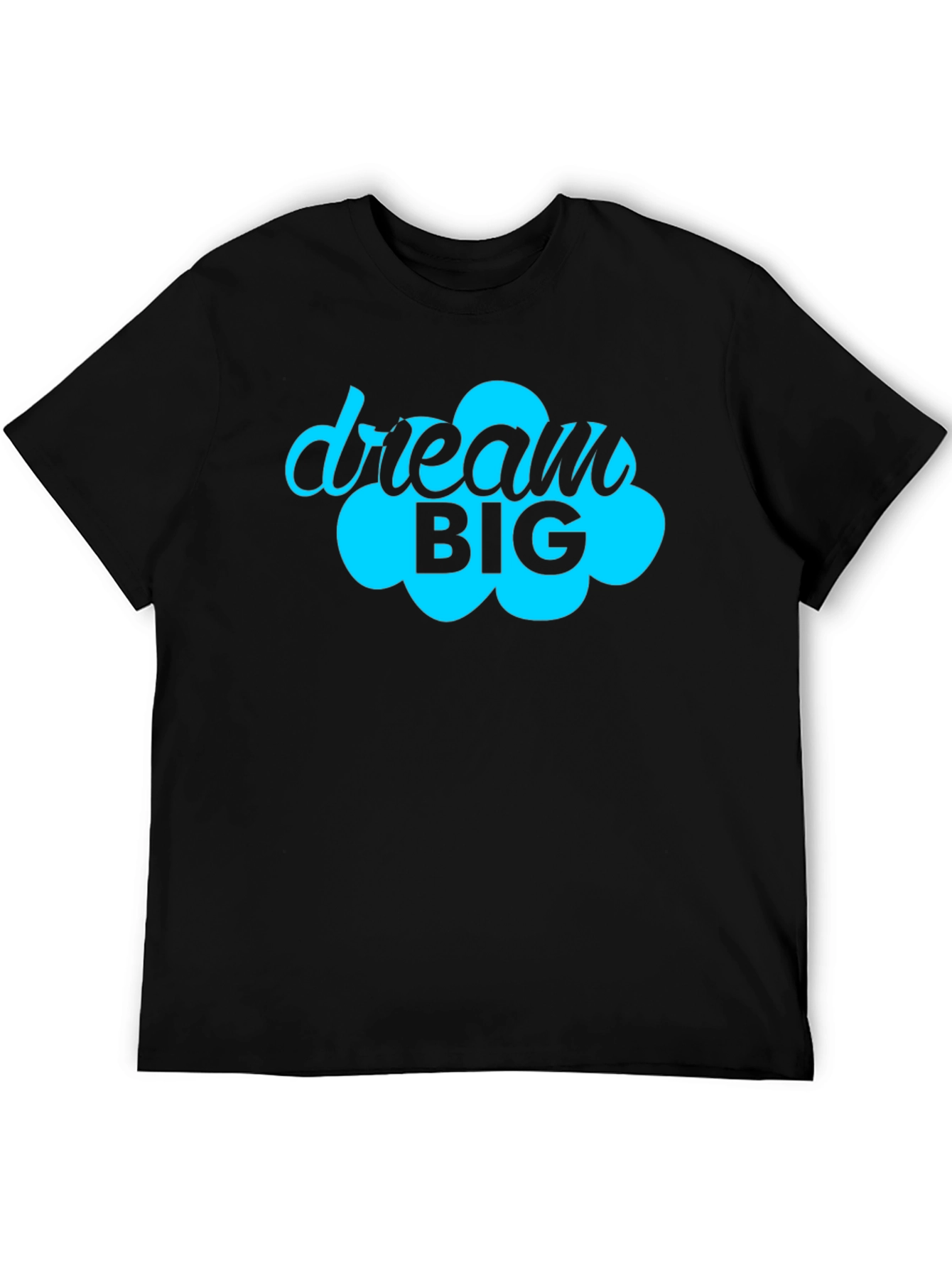 Dream Big Graphic Tee - Motivational Black T-Shirt