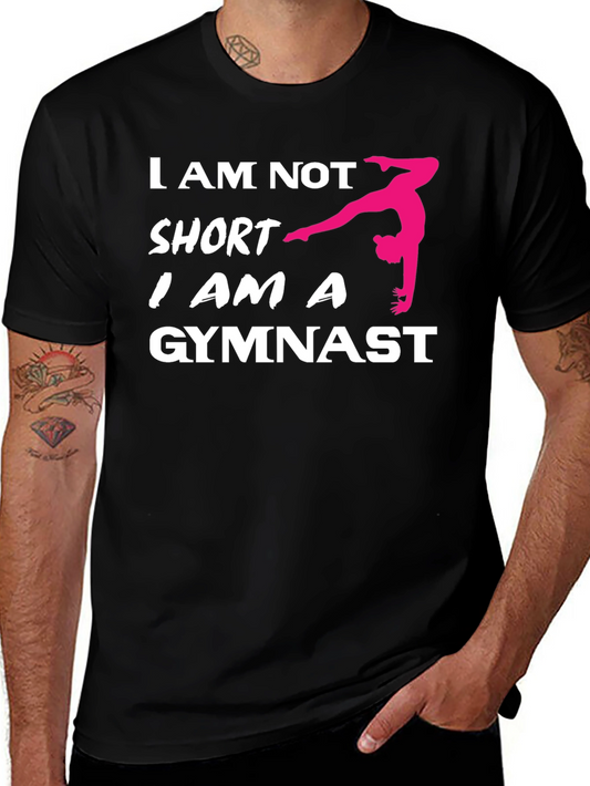 Gymnast Pride T-Shirt - I Am Not Short