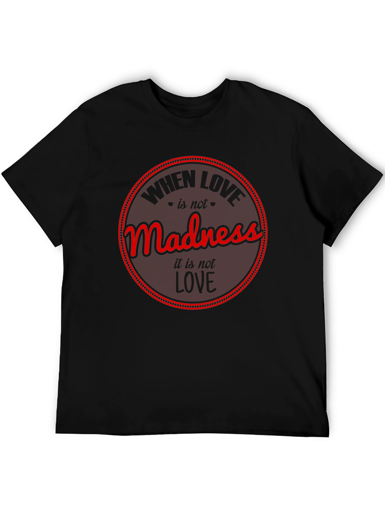 Madness is Just for Love Mens Black T-Shirt