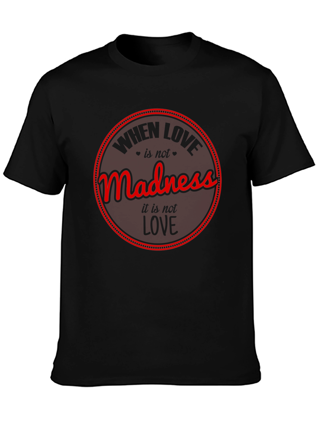 Madness is Just for Love Mens Black T-Shirt