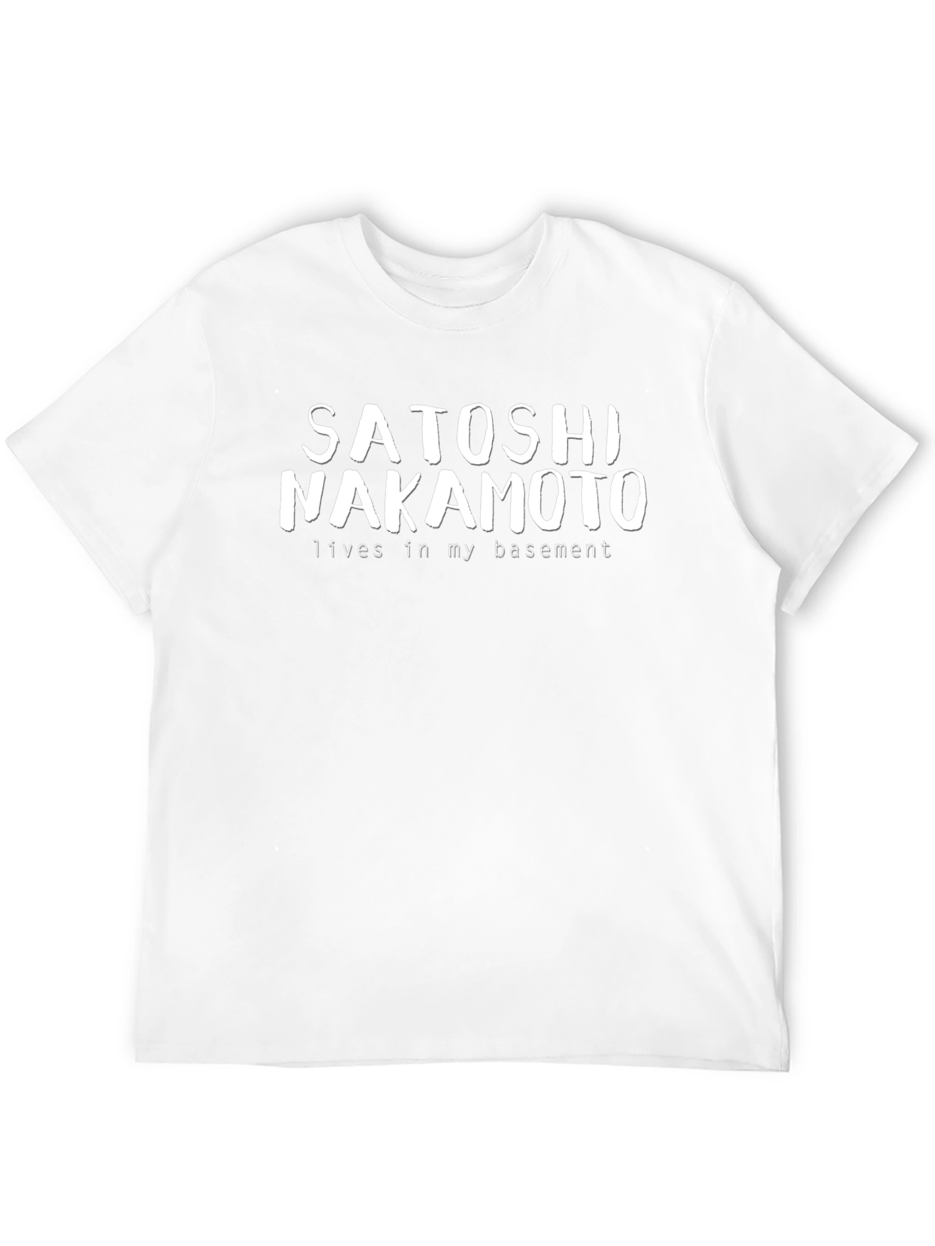 Satoshi Nakamoto Lives in My Basement - Black T-Shirt