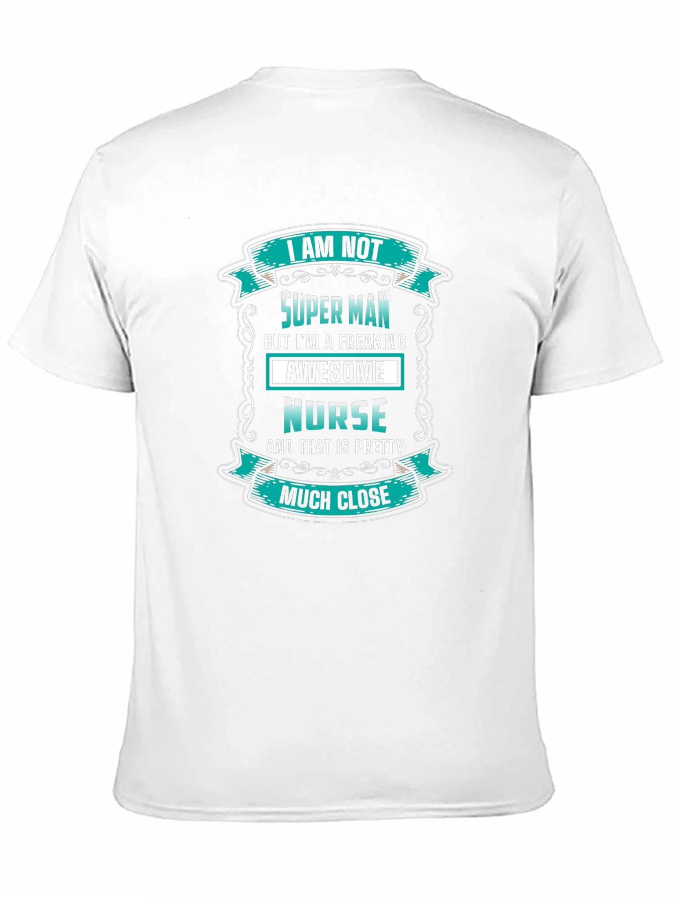 Awesome Nurse T-Shirt - Super Man Alternative