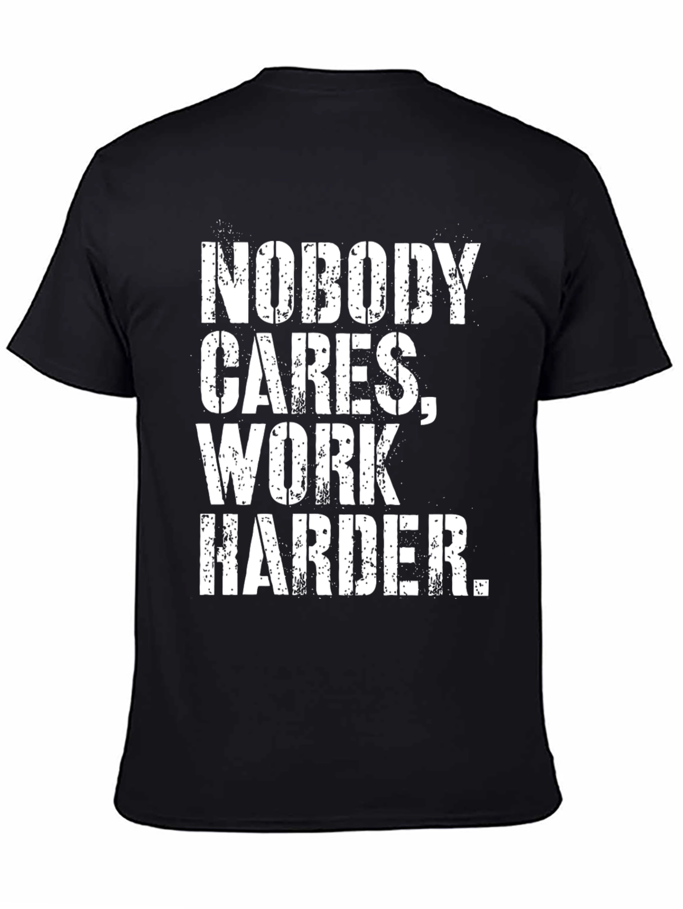 Motivational Black T-Shirt: Work Harder