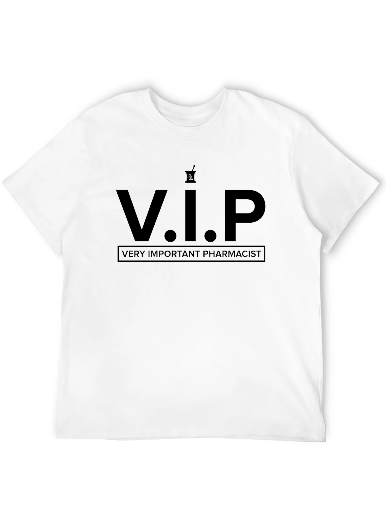V.I.P Very Important Pharmacist T-Shirt