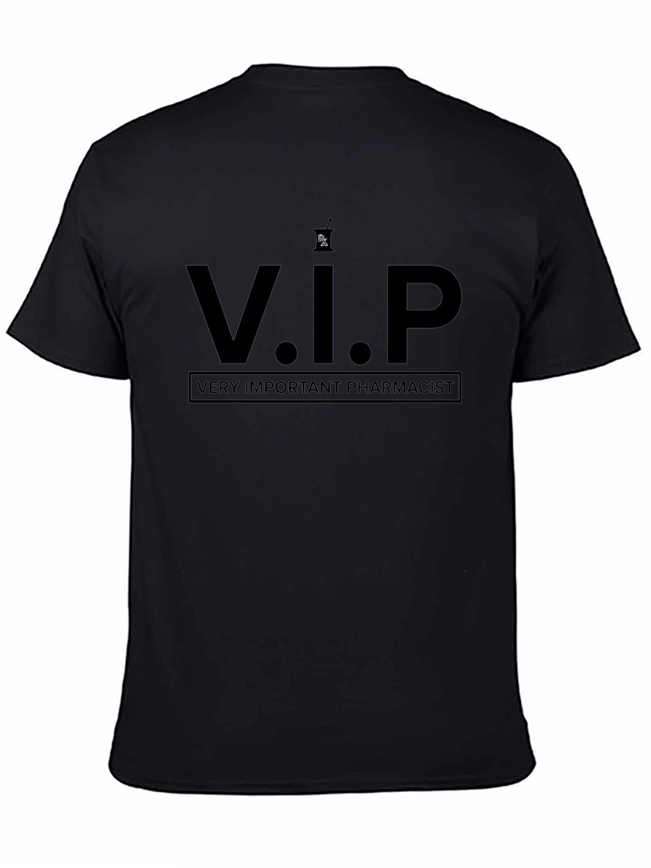 V.I.P Very Important Pharmacist T-Shirt