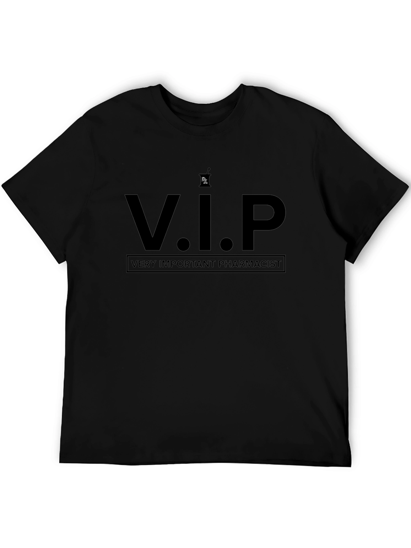 V.I.P Very Important Pharmacist T-Shirt