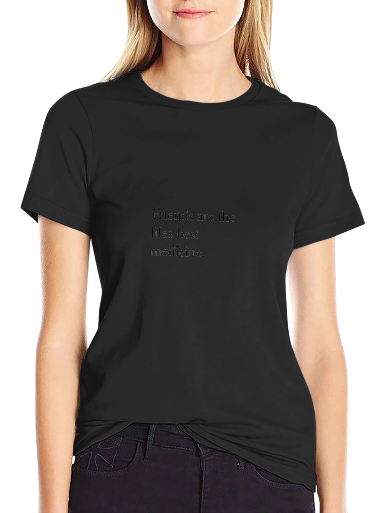 Friends are Lifes Best Medicine Black Tee