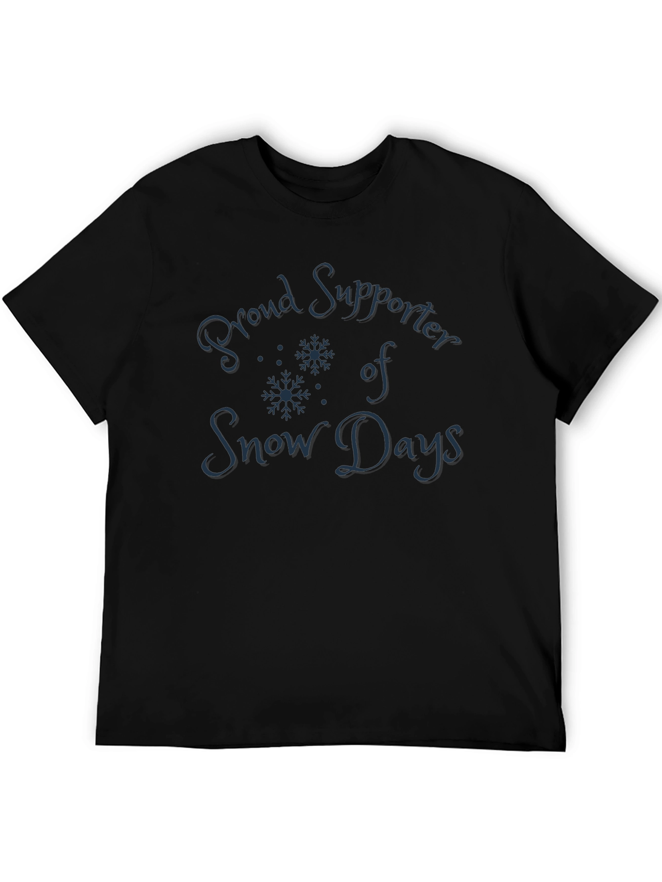Proud Supporter of Snow Days T-Shirt