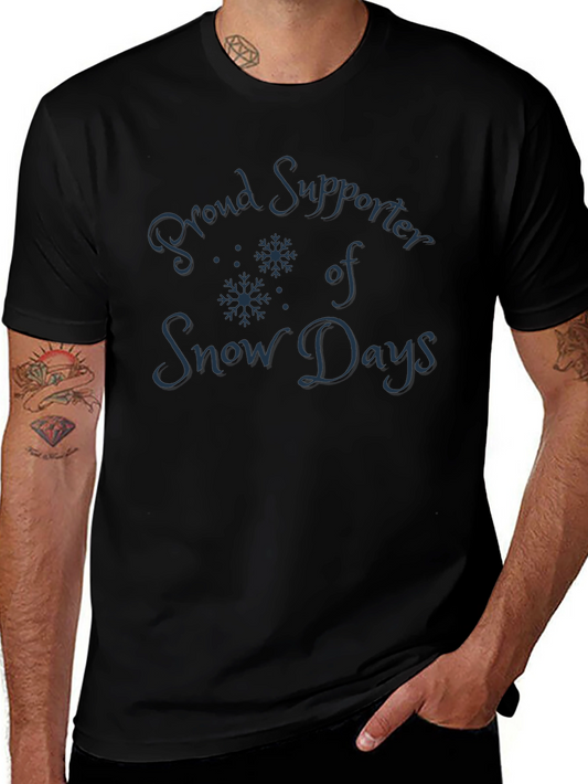 Proud Supporter of Snow Days T-Shirt
