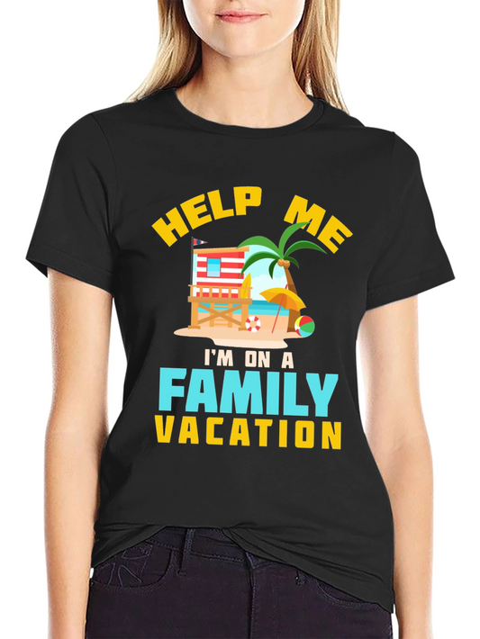 Help Me Im On A Family Vacation T-Shirt