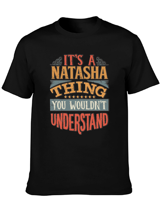 Natasha Thing T-Shirt - You Wouldnt Understand!