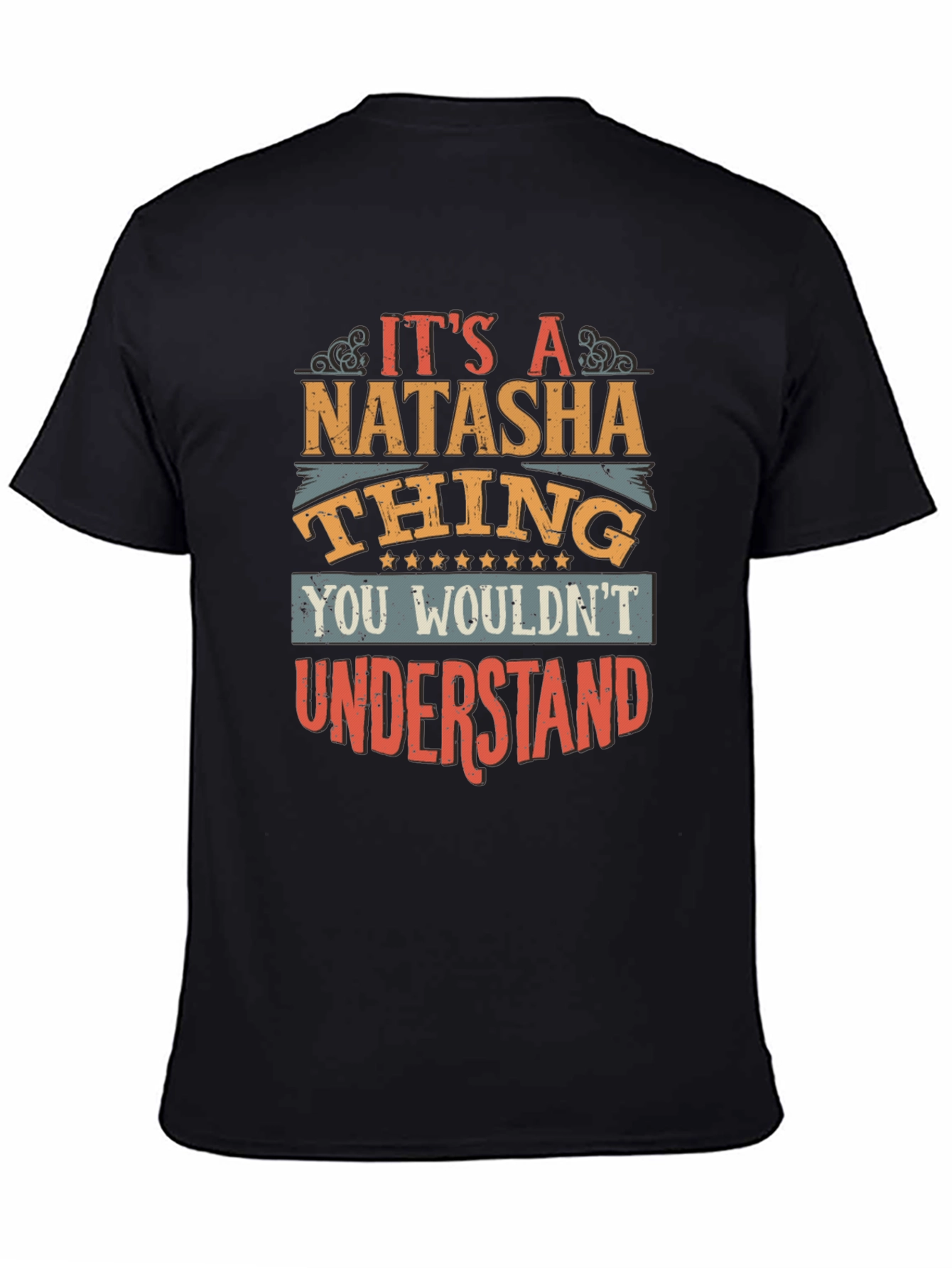 Natasha Thing T-Shirt - You Wouldnt Understand!