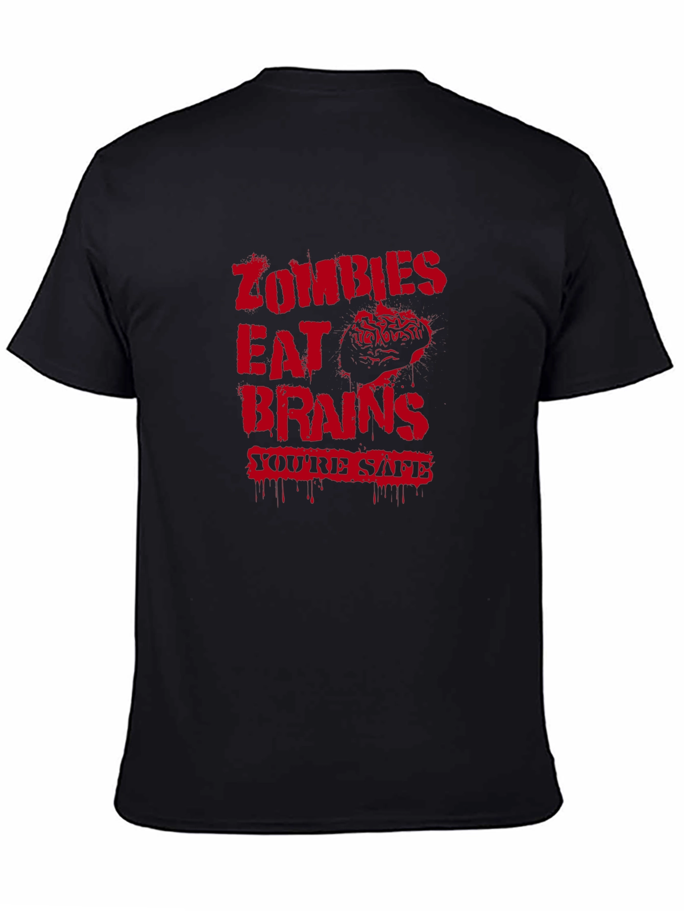 Zombies Eat Brains Graphic T-Shirt - Youre Safe!