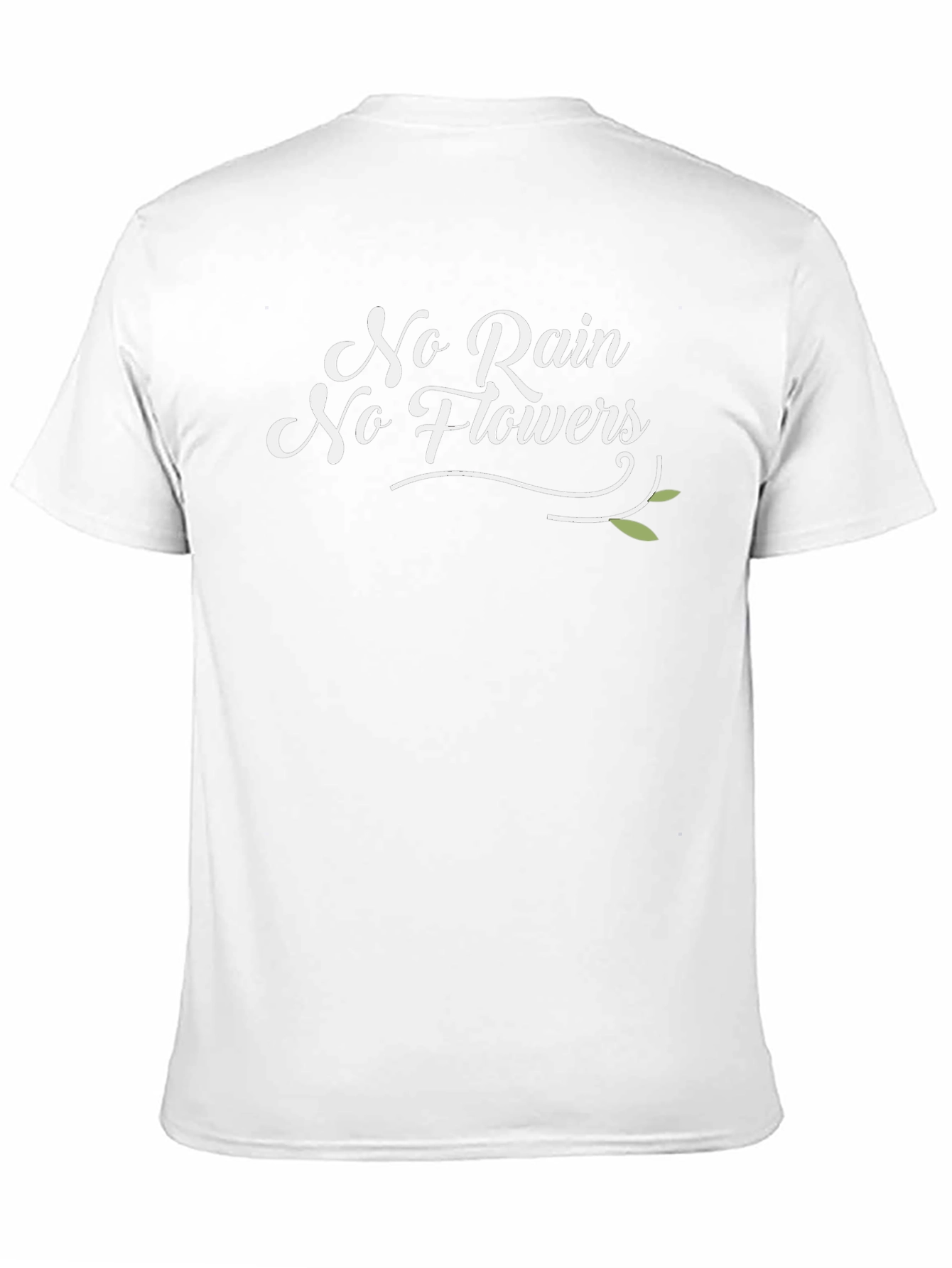 No Rain No Flowers T-Shirt