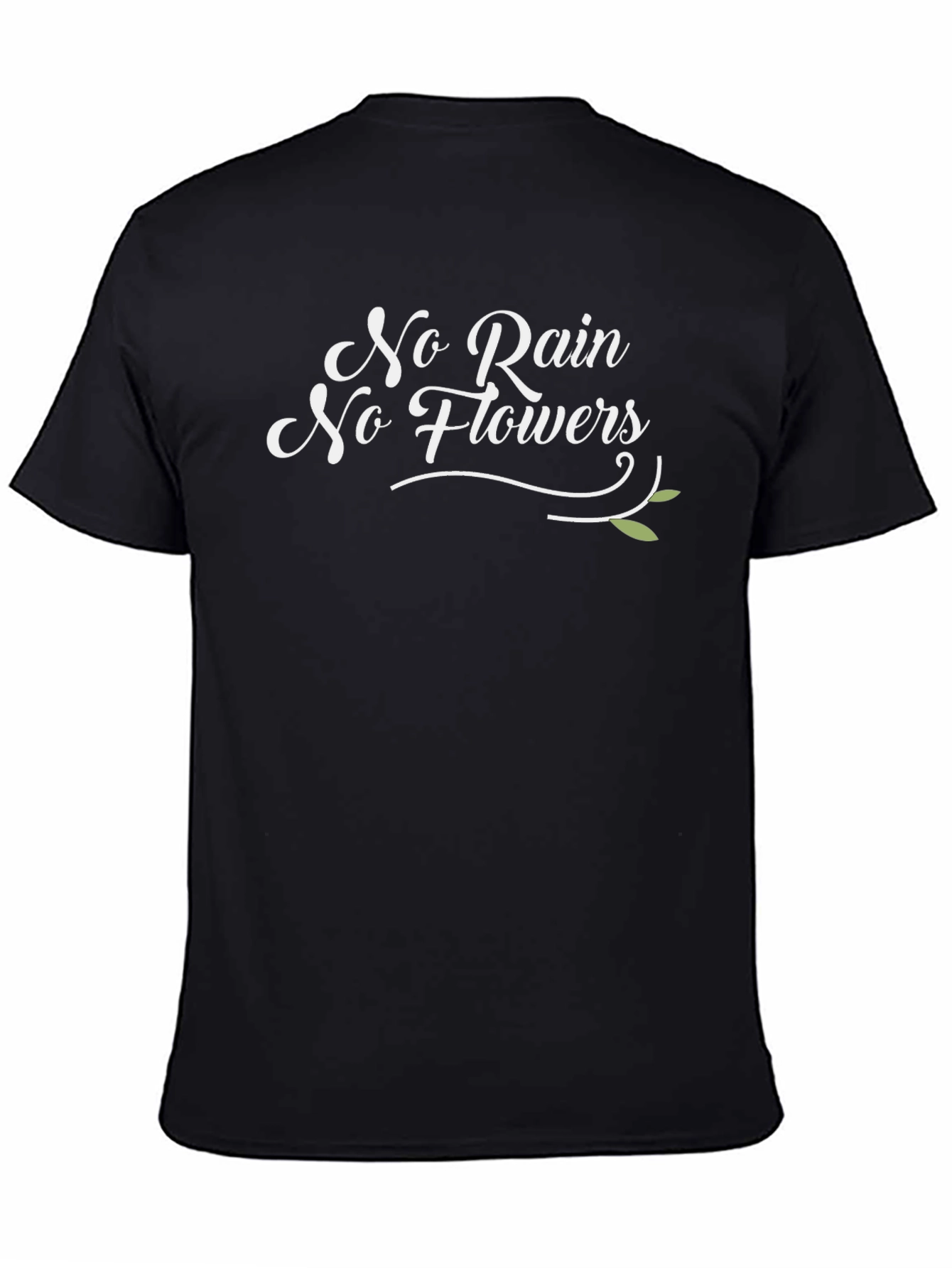 No Rain No Flowers T-Shirt