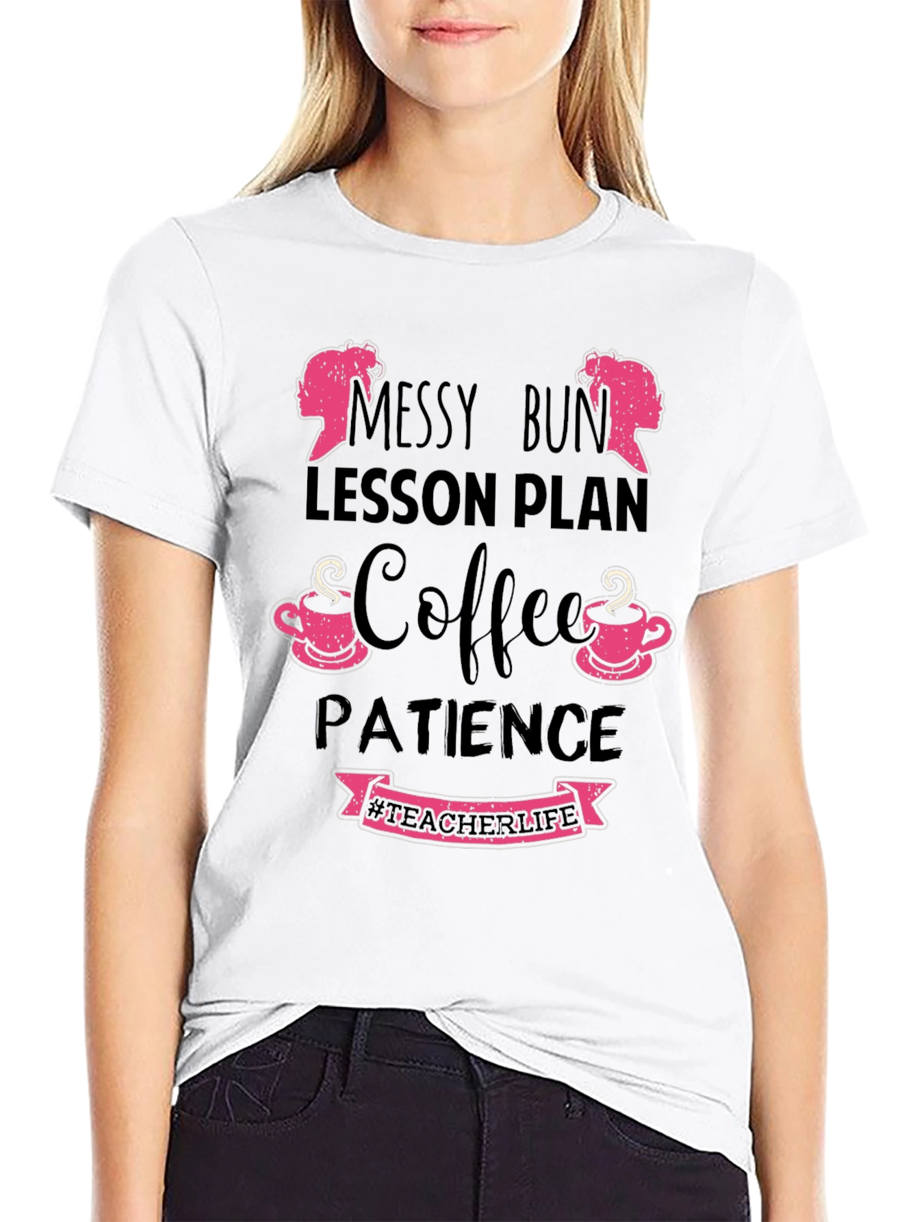 Teacher Life Messy Bun Coffee Patience T-Shirt