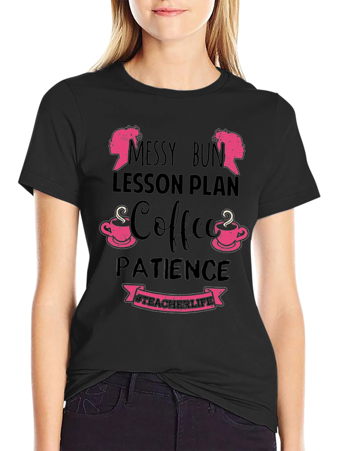 Teacher Life Messy Bun Coffee Patience T-Shirt