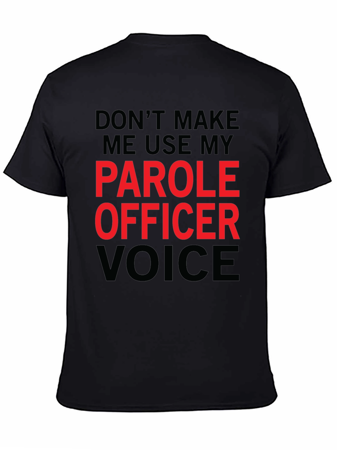 Parole Officer Voice Funny T-Shirt