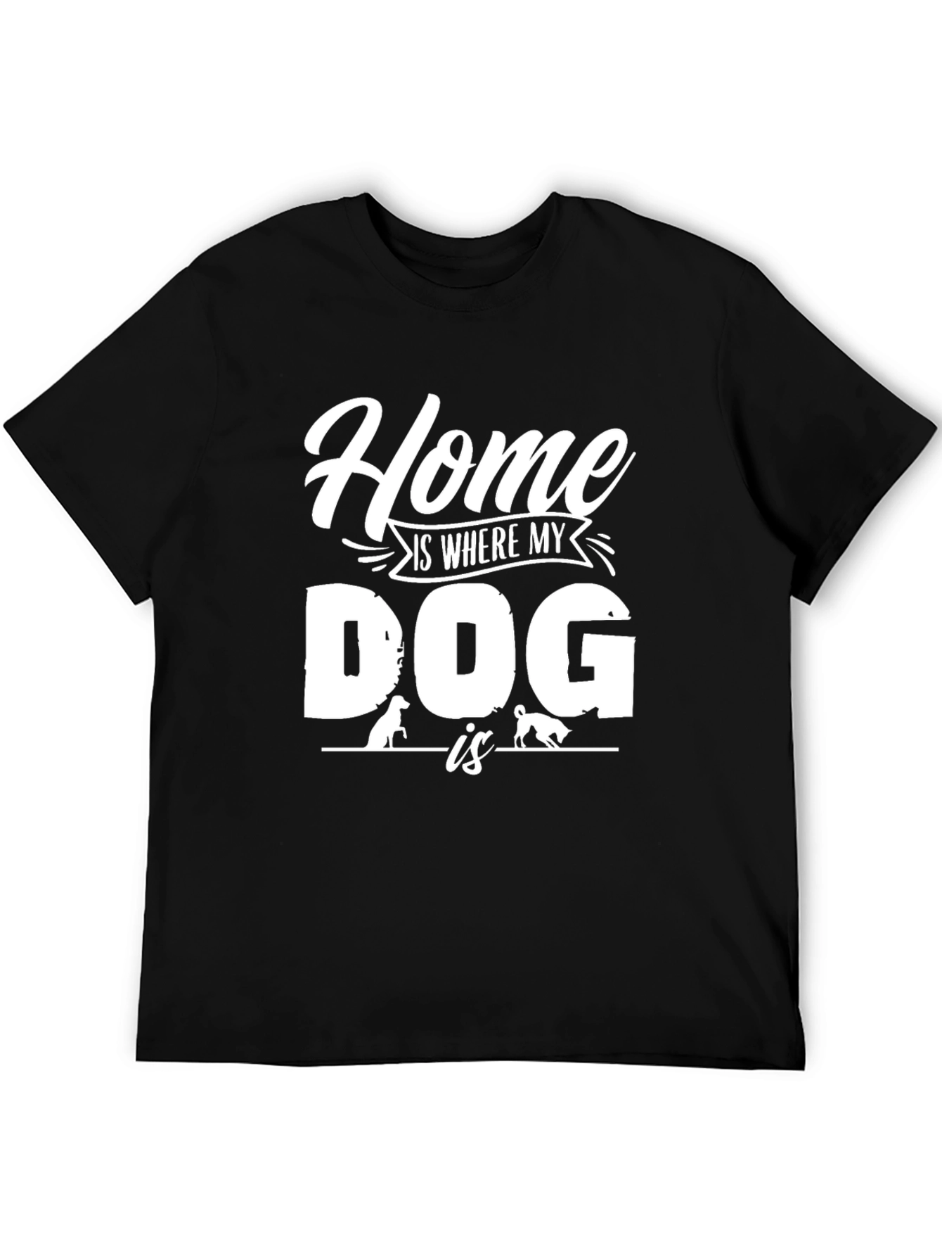 Home is Where My Dog Is Graphic Tee