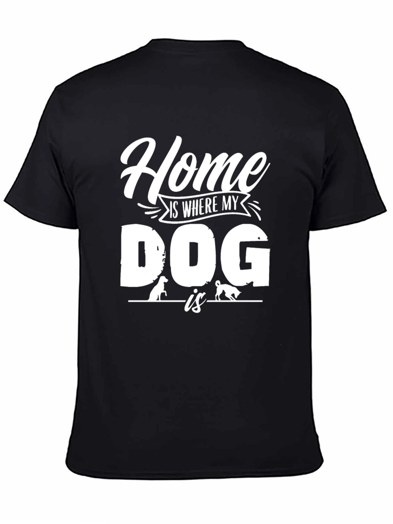 Home is Where My Dog Is Graphic Tee