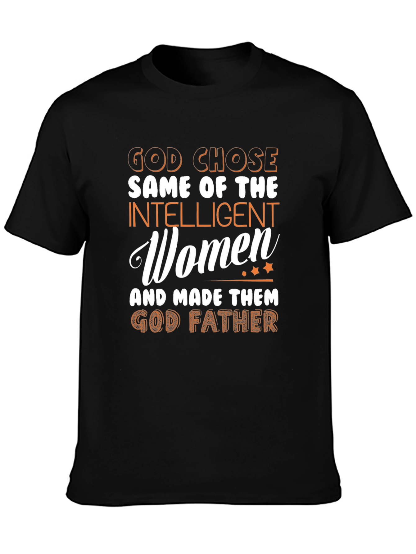 God Chose God Father T-Shirt