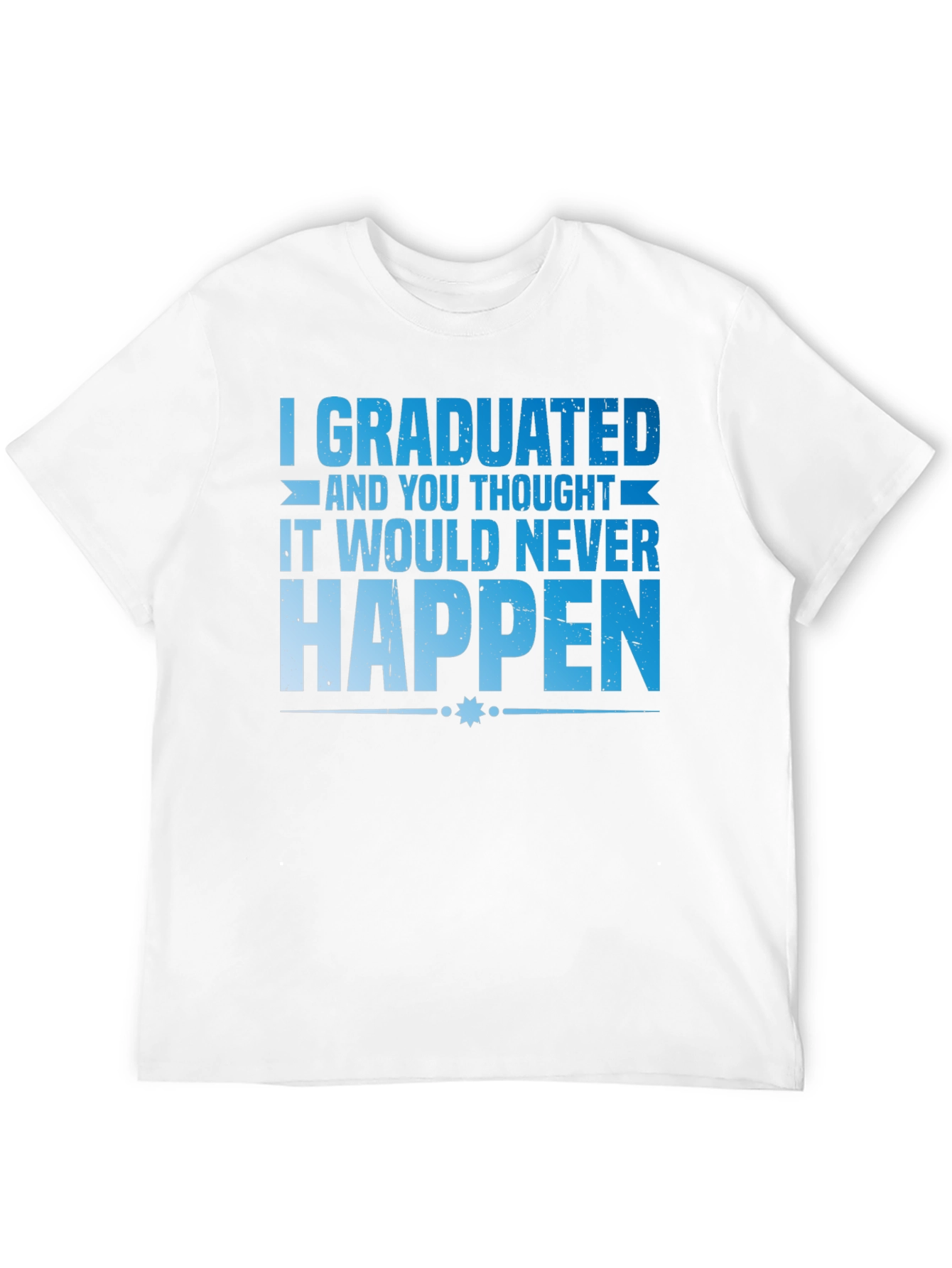 Graduated Tee - Funny Graduation T-Shirt
