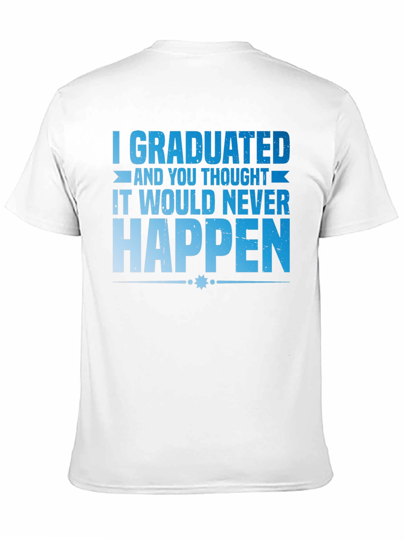Graduated Tee - Funny Graduation T-Shirt