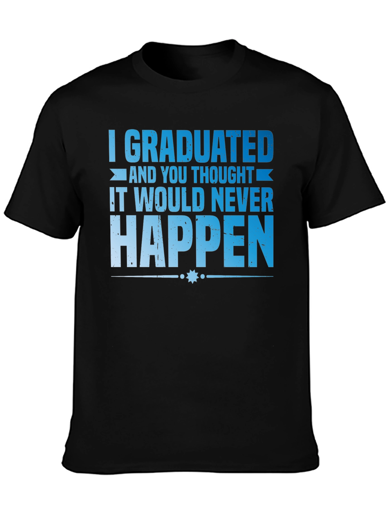 Graduated Tee - Funny Graduation T-Shirt