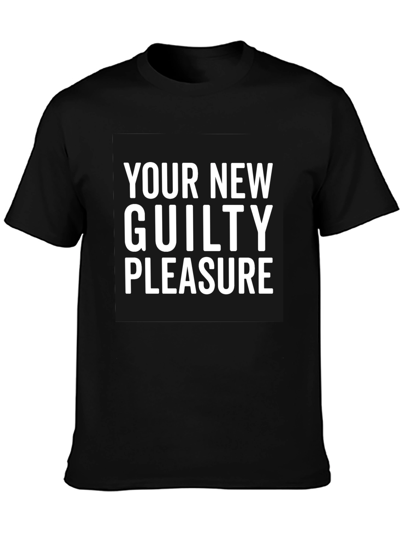 Your New Guilty Pleasure Black T-Shirt