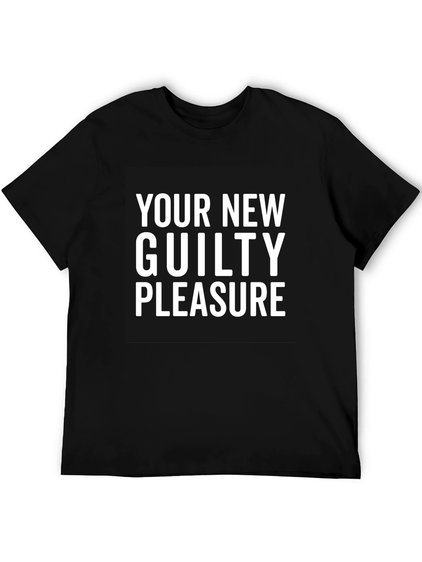 Your New Guilty Pleasure Black T-Shirt