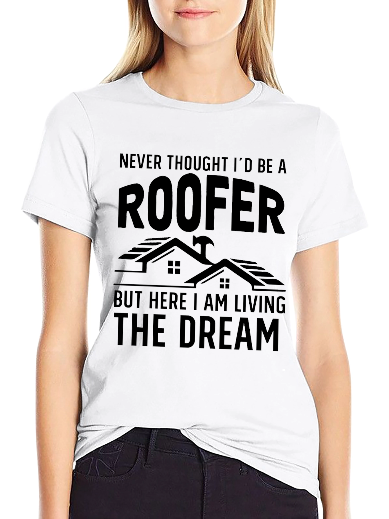 Roofer Living The Dream Graphic T-Shirt