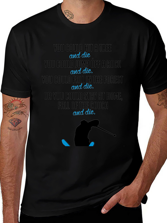 Humorous Skiing Graphic Tee