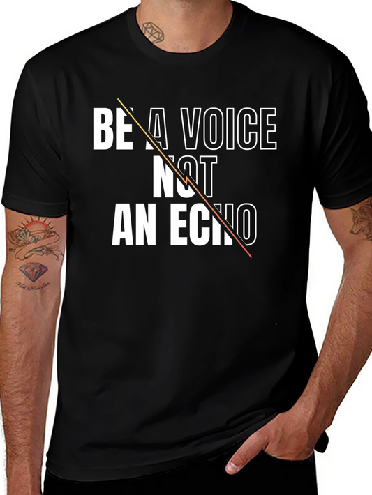 Be a Voice Not an Echo Graphic Tee