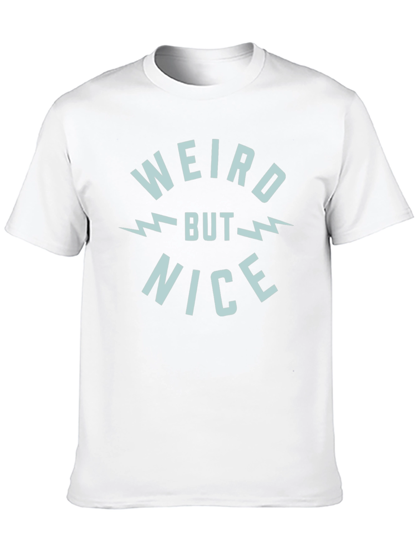 Weird But Nice Graphic T-Shirt - Soft Cotton Tee