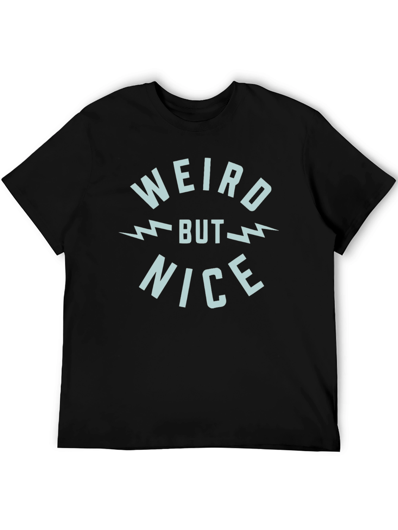 Weird But Nice Graphic T-Shirt - Soft Cotton Tee