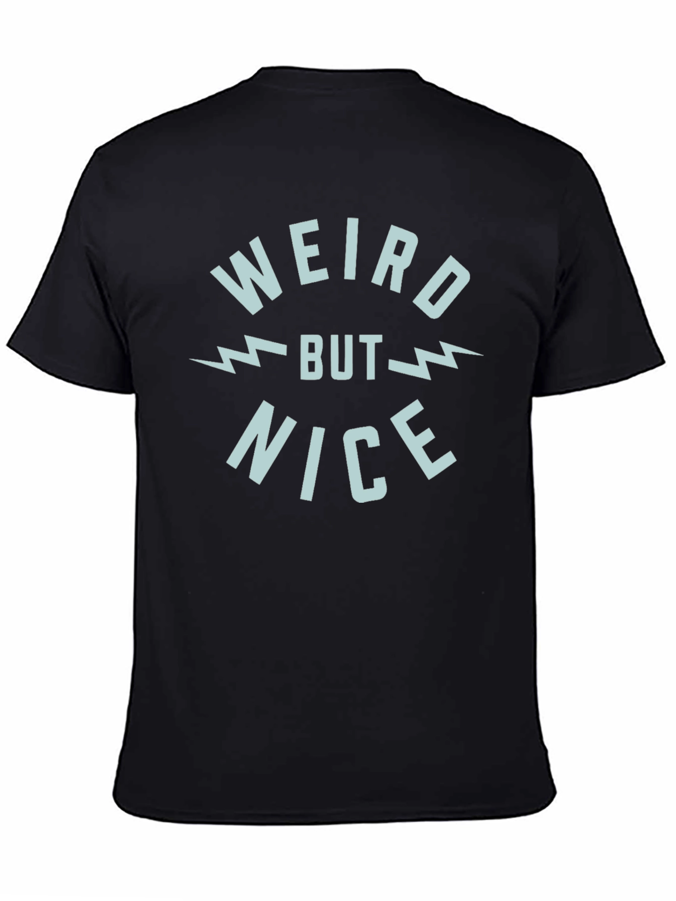 Weird But Nice Graphic T-Shirt - Soft Cotton Tee
