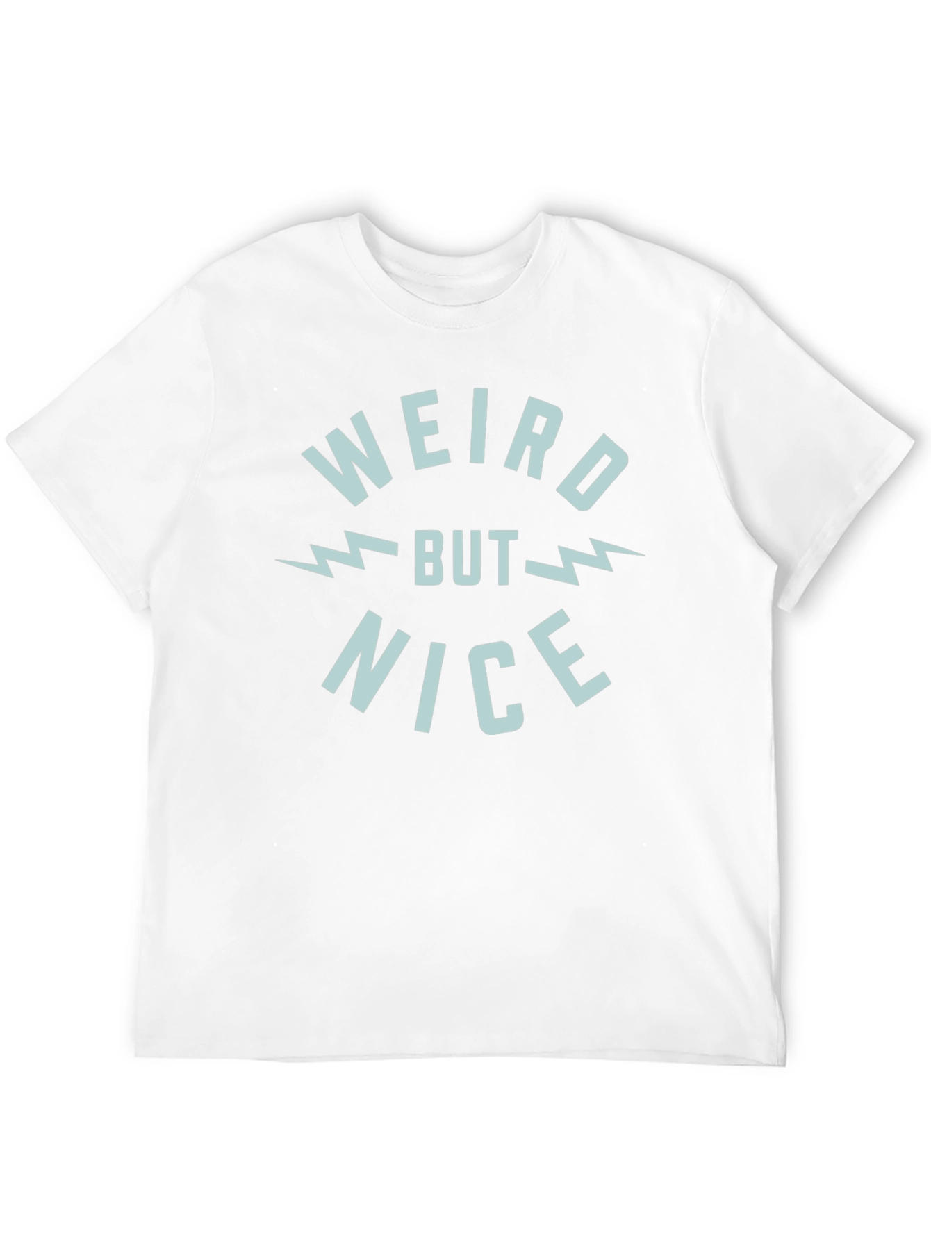 Weird But Nice Graphic T-Shirt - Soft Cotton Tee