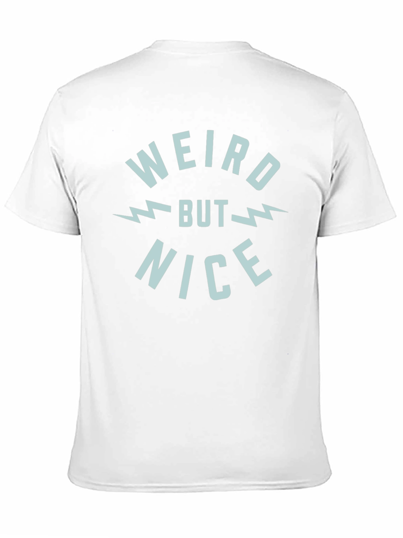 Weird But Nice Graphic T-Shirt - Soft Cotton Tee