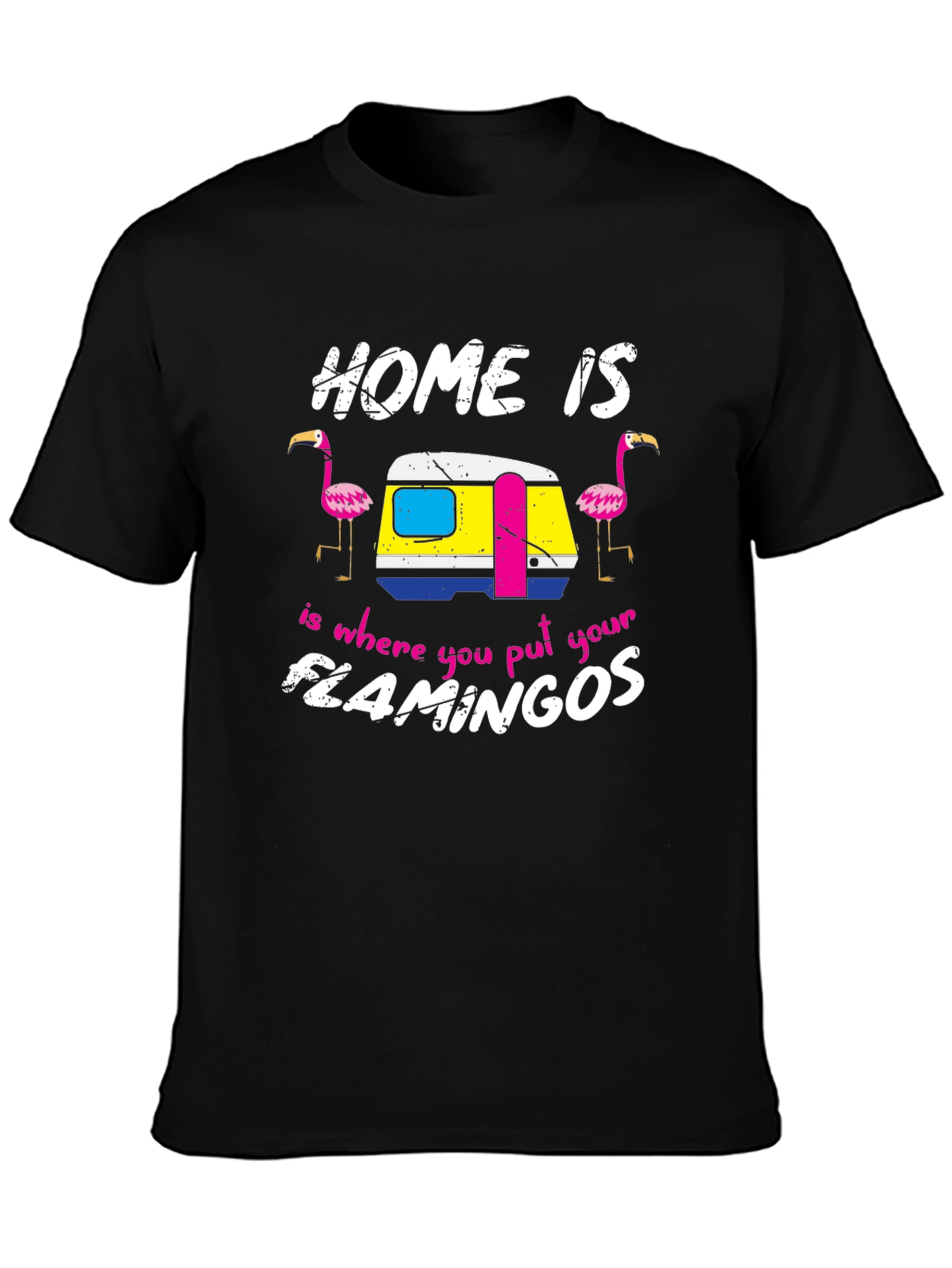 Home Is Where You Put Your Flamingos Tee