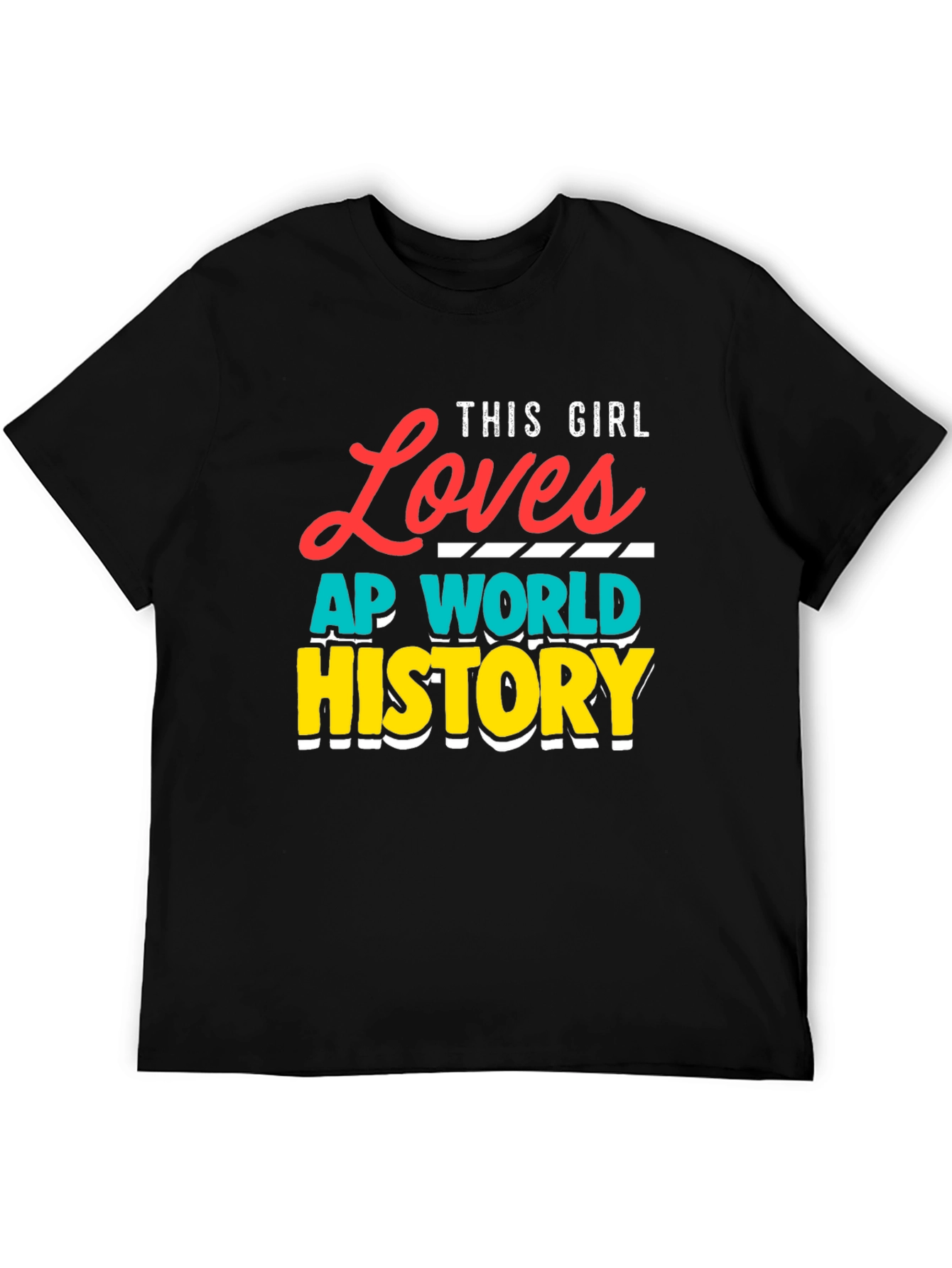 This Girl Loves AP World History T-Shirt