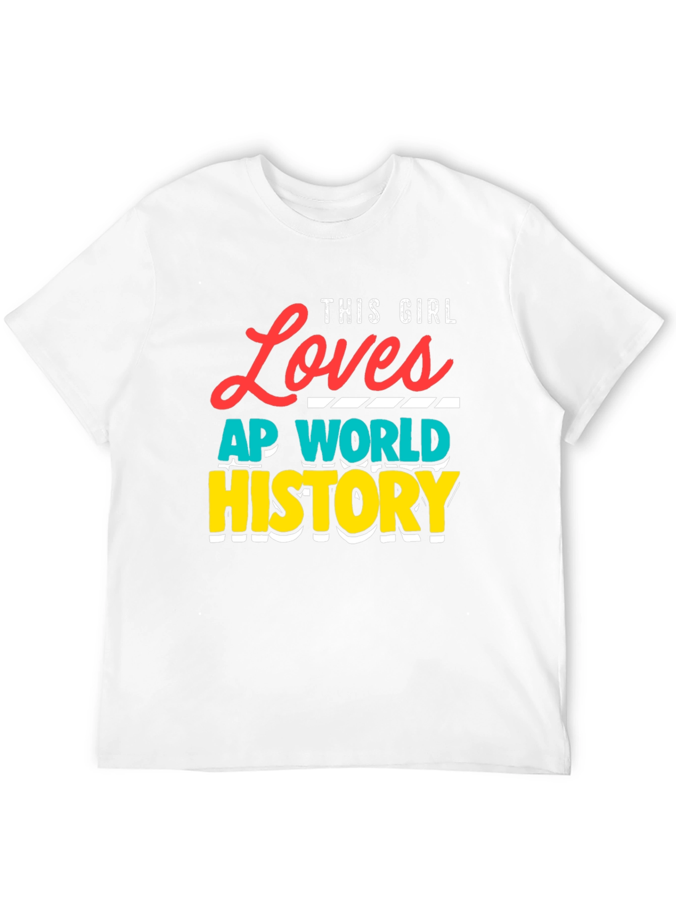This Girl Loves AP World History T-Shirt