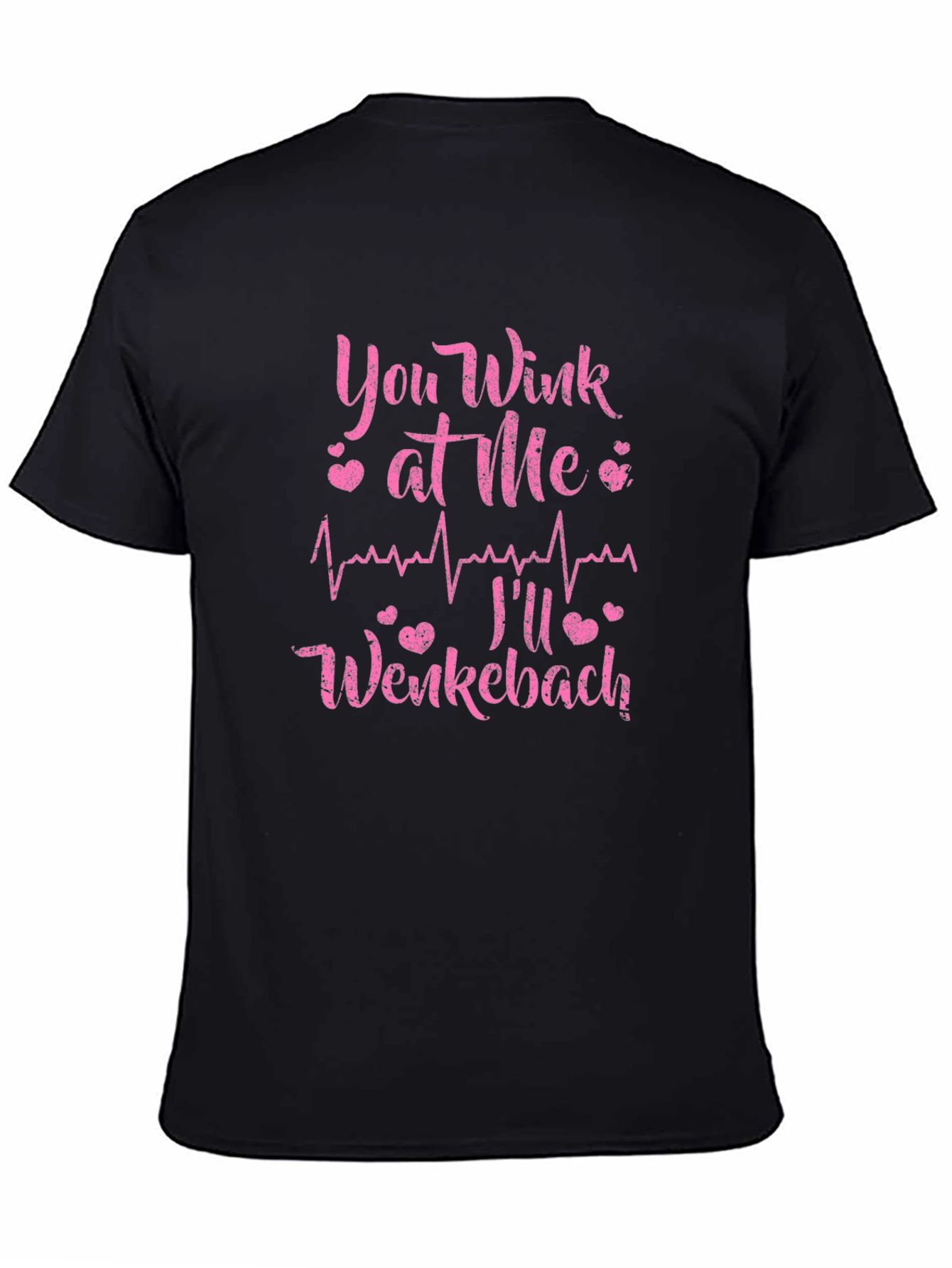 You Wink at Me Ill Wenkebach T-Shirt