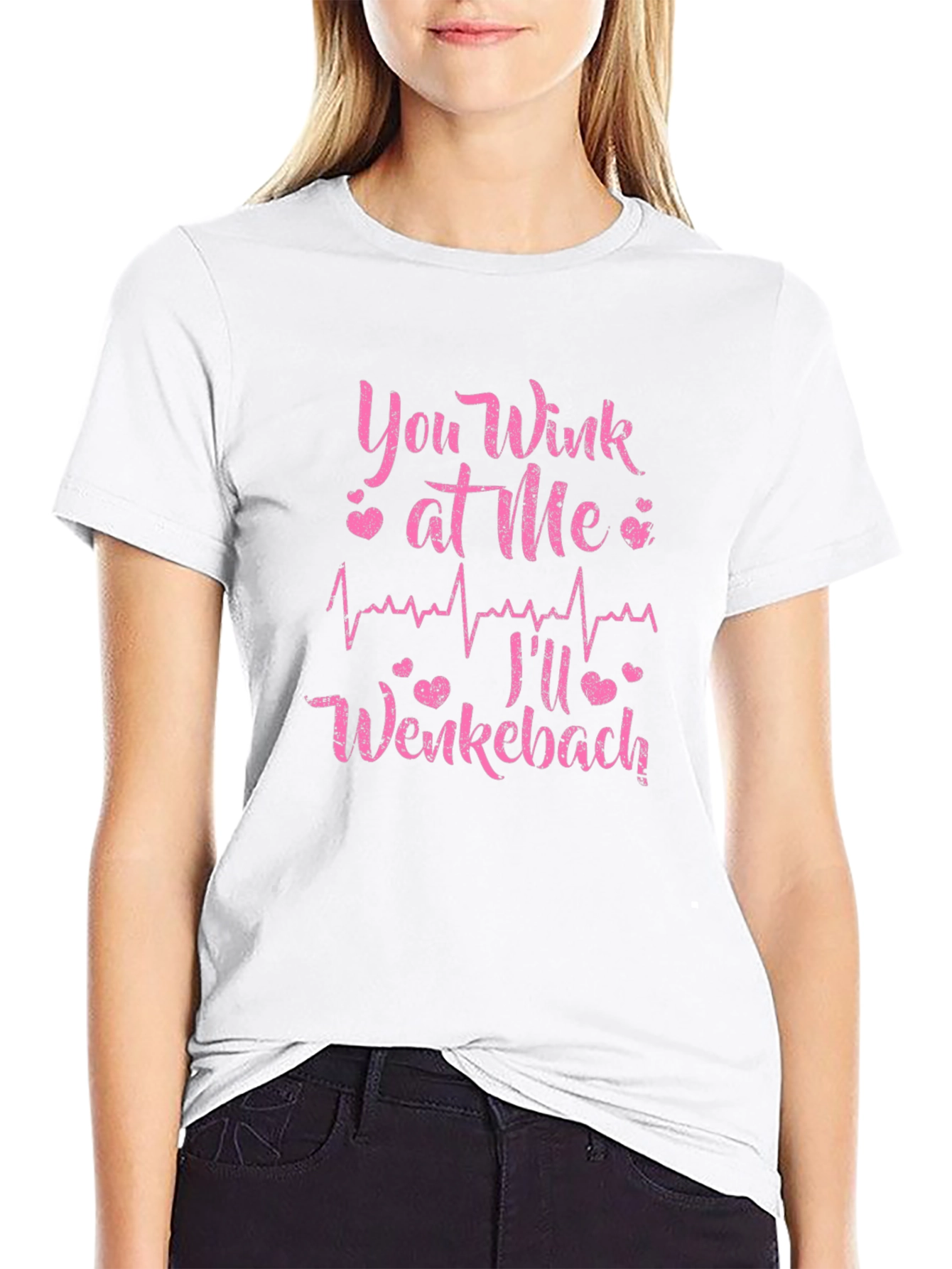 You Wink at Me Ill Wenkebach T-Shirt