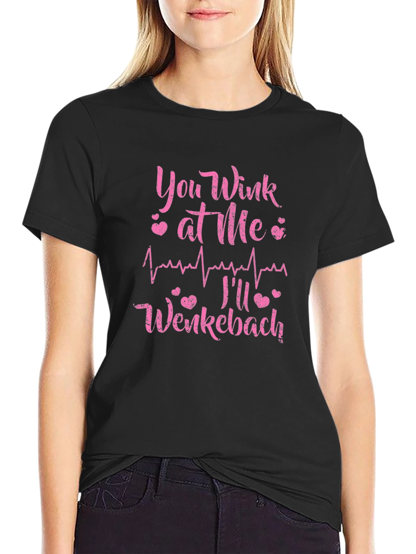 You Wink at Me Ill Wenkebach T-Shirt