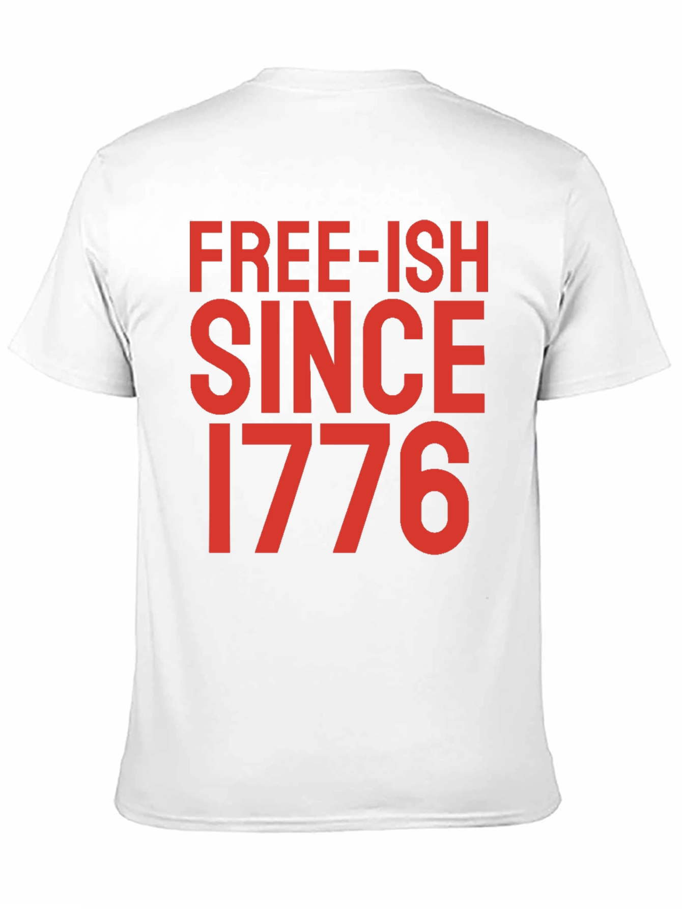 Free-ish Since 1776 Graphic Tee