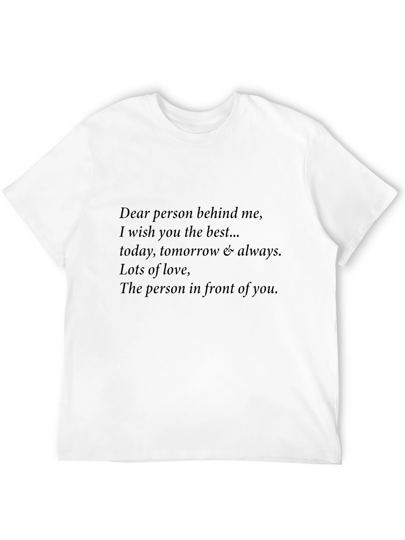 Inspirational Graphic Tee - Person Behind Me